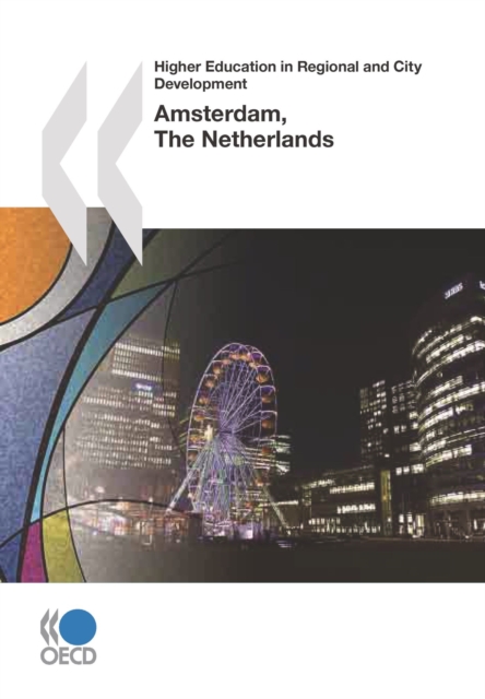 Higher Education in Regional and City Development: Amsterdam, The Netherlands 2010, PDF eBook