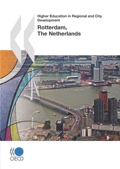 Higher Education in Regional and City Development: Rotterdam, The Netherlands 2010, PDF eBook