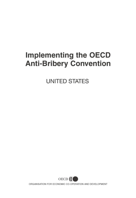 Implementing the OECD Anti-Bribery Convention: Report on the United States 2003, PDF eBook