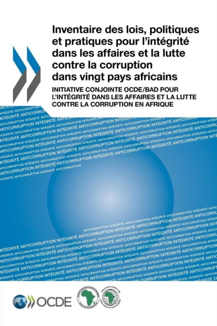 Inventaire Des Lois, Politiques Et Pratiques Pour L'Integrite Dans Les Affaires Et La Lutte Contre La Corruption Dans Vingt Pays Africains, Paperback / softback Book