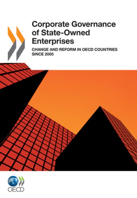 Corporate Governance of State-Owned Enterprises Change and Reform in OECD Countries since 2005, PDF eBook