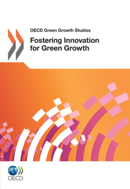 OECD Green Growth Studies Fostering Innovation for Green Growth, PDF eBook