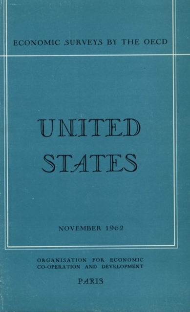 OECD Economic Surveys: United States 1962, PDF eBook