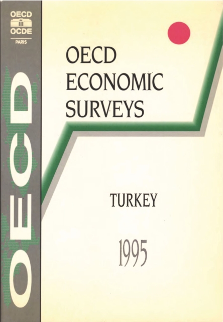 OECD Economic Surveys: Turkey 1995, PDF eBook