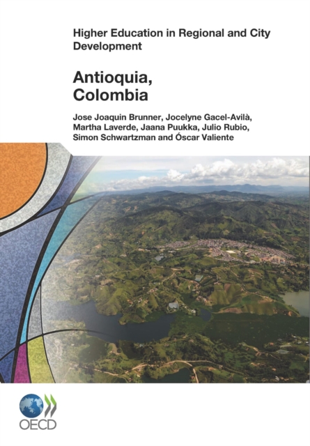 Higher Education in Regional and City Development: Antioquia, Colombia 2012, PDF eBook