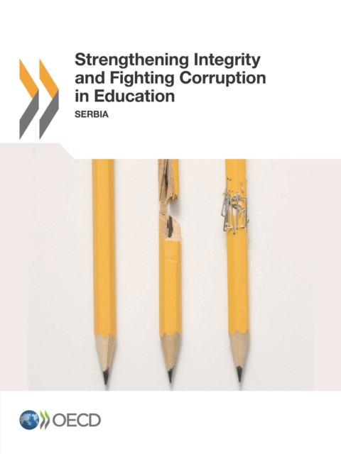 Strengthening Integrity and Fighting Corruption in Education Serbia, PDF eBook