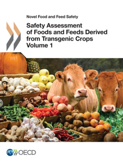 Novel Food and Feed Safety Safety Assessment of Foods and Feeds Derived from Transgenic Crops, Volume 1, PDF eBook