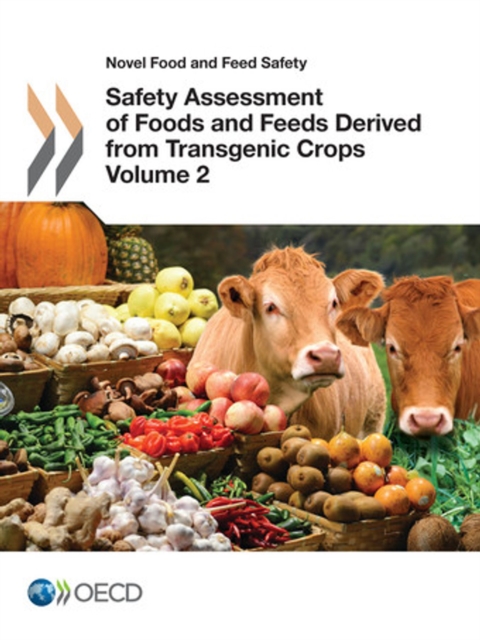 Novel Food and Feed Safety Safety Assessment of Foods and Feeds Derived from Transgenic Crops, Volume 2, PDF eBook
