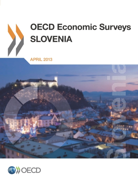 OECD Economic Surveys: Slovenia 2013, PDF eBook