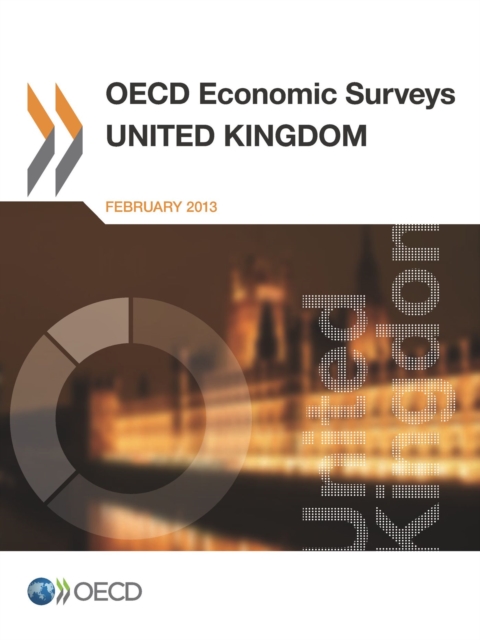 OECD Economic Surveys: United Kingdom 2013, PDF eBook