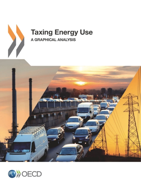 Taxing Energy Use A Graphical Analysis, PDF eBook