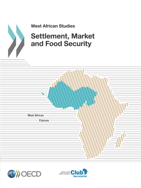 West African Studies Settlement, Market and Food Security, PDF eBook