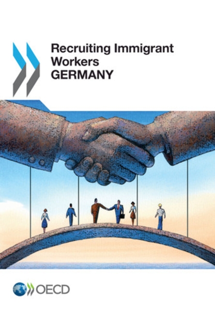 Recruiting Immigrant Workers: Germany 2013, PDF eBook