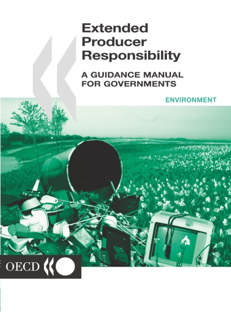 Extended Producer Responsibility A Guidance Manual for Governments, PDF eBook