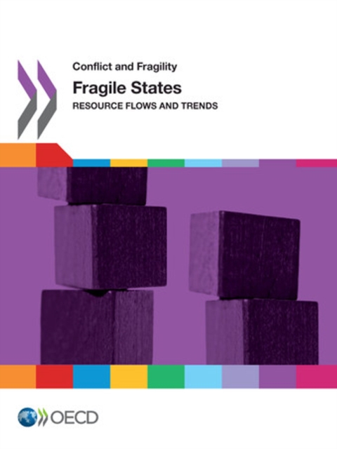 Conflict and Fragility Fragile States Resource Flows and Trends, PDF eBook