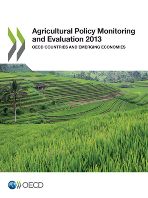 Agricultural Policy Monitoring and Evaluation 2013 OECD Countries and Emerging Economies, PDF eBook