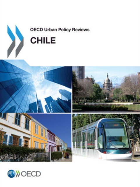 OECD Urban Policy Reviews, Chile 2013, PDF eBook