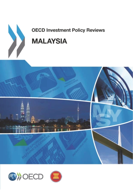 OECD Investment Policy Reviews: Malaysia 2013, PDF eBook