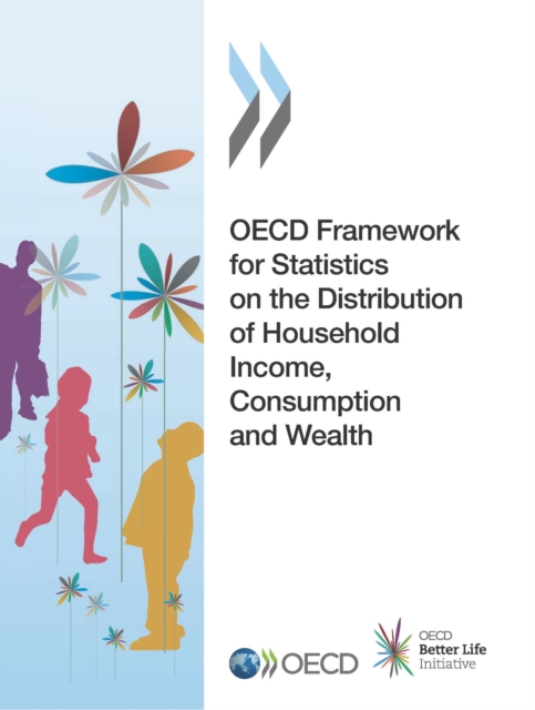 OECD Framework for Statistics on the Distribution of Household Income, Consumption and Wealth, PDF eBook