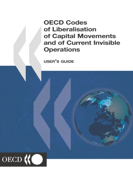 OECD Codes of Liberalisation of Capital Movements and of Current Invisible Operations User's Guide, PDF eBook