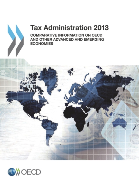 Tax Administration 2013 Comparative Information on OECD and Other Advanced and Emerging Economies, PDF eBook
