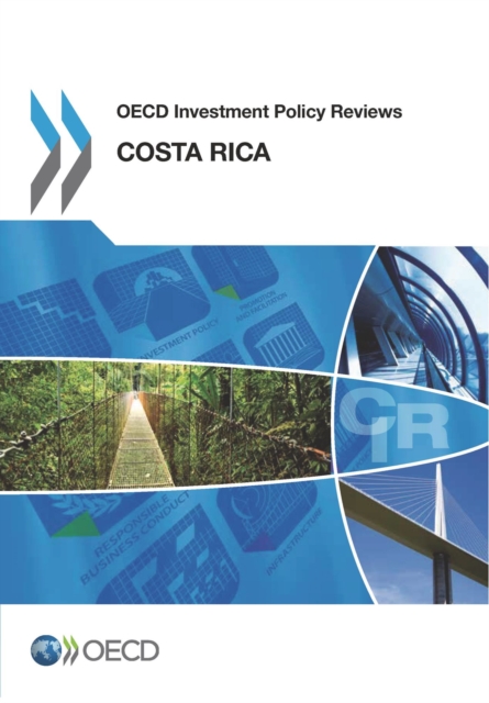 OECD Investment Policy Reviews: Costa Rica 2013, PDF eBook