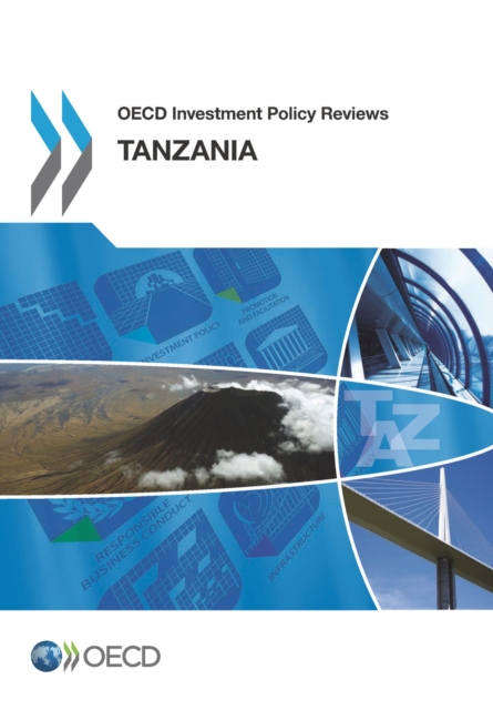 OECD Investment Policy Reviews: Tanzania 2013, PDF eBook