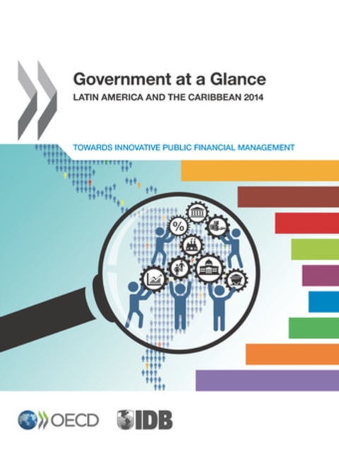Government at a Glance Latin America and the Caribbean 2014: Towards Innovative Public Financial Management, PDF eBook
