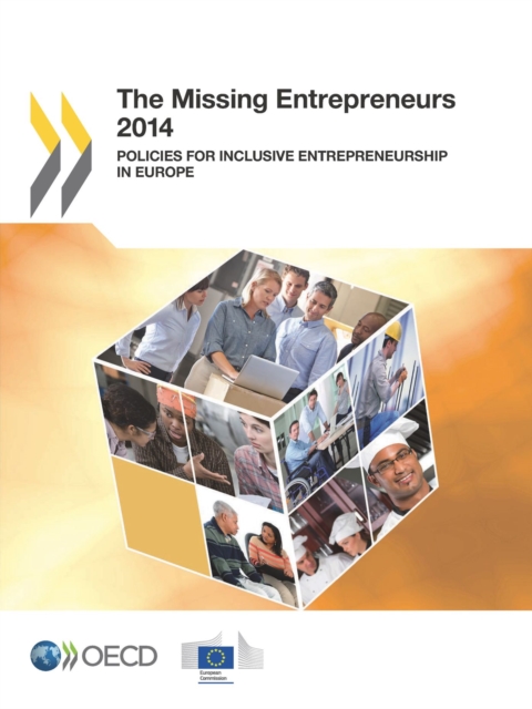 The Missing Entrepreneurs 2014 Policies for Inclusive Entrepreneurship in Europe, PDF eBook