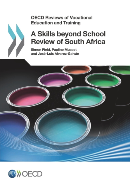 OECD Reviews of Vocational Education and Training A Skills beyond School Review of South Africa, PDF eBook