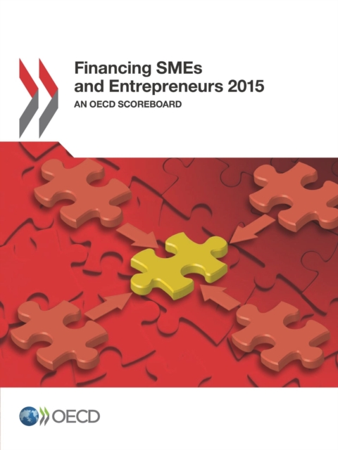 Financing SMEs and Entrepreneurs 2015 An OECD Scoreboard, PDF eBook