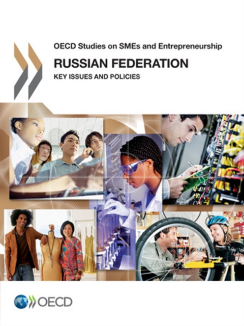 OECD Studies on SMEs and Entrepreneurship Russian Federation: Key Issues and Policies, PDF eBook