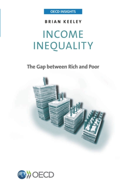 OECD Insights Income Inequality The Gap between Rich and Poor, PDF eBook