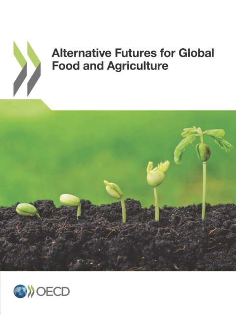 Alternative Futures for Global Food and Agriculture, PDF eBook