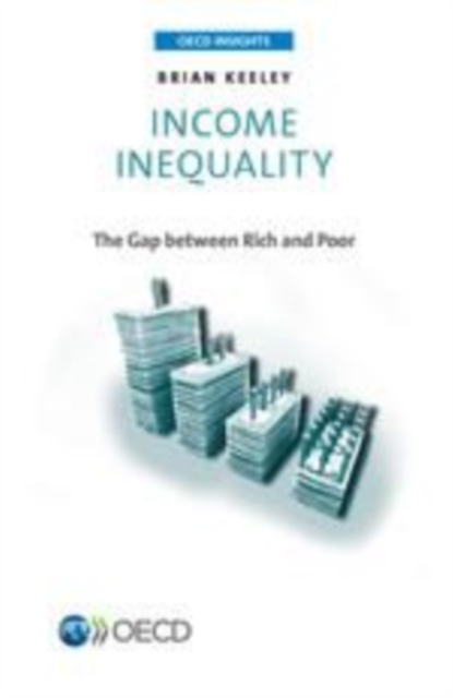 OECD Insights Income Inequality The Gap between Rich and Poor, EPUB eBook