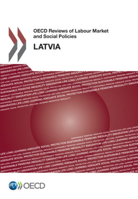 OECD Reviews of Labour Market and Social Policies: Latvia 2016, PDF eBook