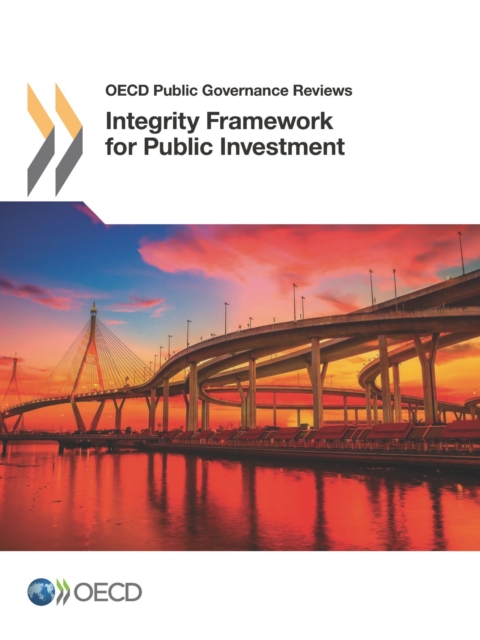 OECD Public Governance Reviews Integrity Framework for Public Investment, PDF eBook