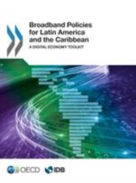 Broadband Policies for Latin America and the Caribbean A Digital Economy Toolkit, EPUB eBook