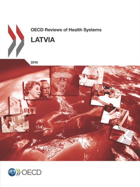 OECD Reviews of Health Systems: Latvia 2016, PDF eBook