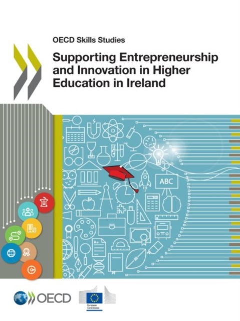 OECD Skills Studies Supporting Entrepreneurship and Innovation in Higher Education in Ireland, Paperback / softback Book