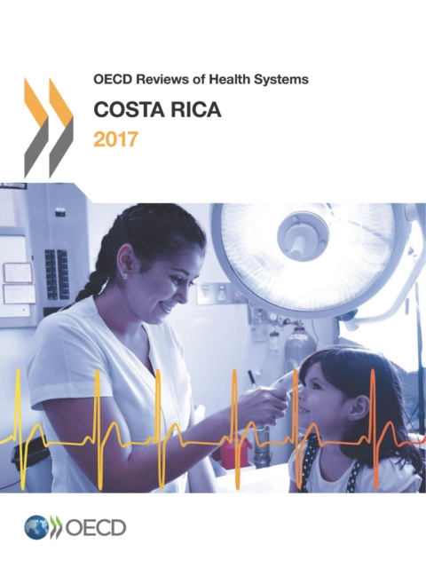 OECD Reviews of Health Systems: Costa Rica 2017, PDF eBook