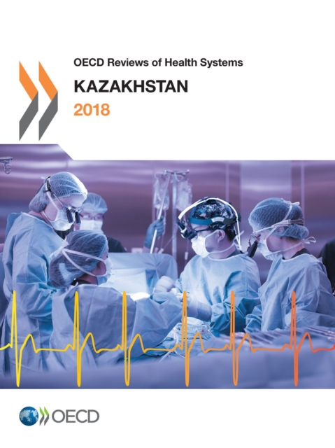 OECD Reviews of Health Systems: Kazakhstan 2018, PDF eBook