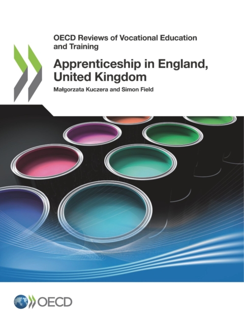 OECD Reviews of Vocational Education and Training Apprenticeship in England, United Kingdom, PDF eBook