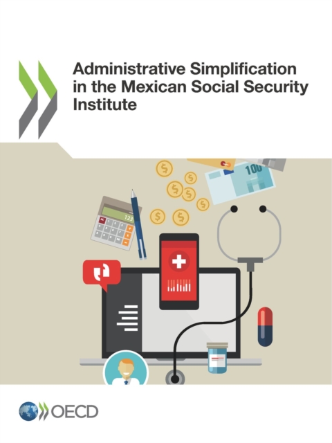 Administrative Simplification in the Mexican Social Security Institute, PDF eBook