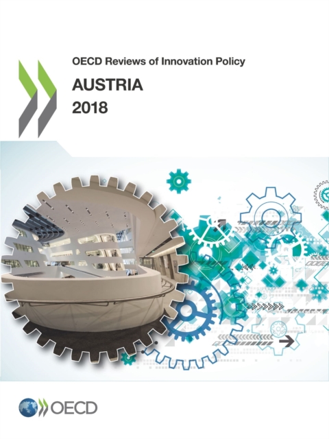 OECD Reviews of Innovation Policy: Austria 2018, PDF eBook