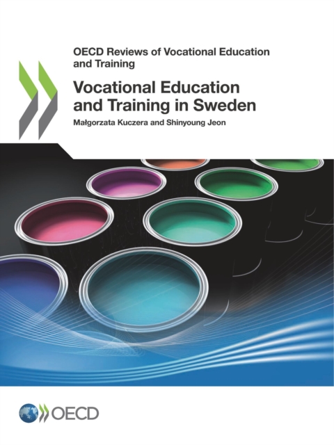 OECD Reviews of Vocational Education and Training Vocational Education and Training in Sweden, PDF eBook