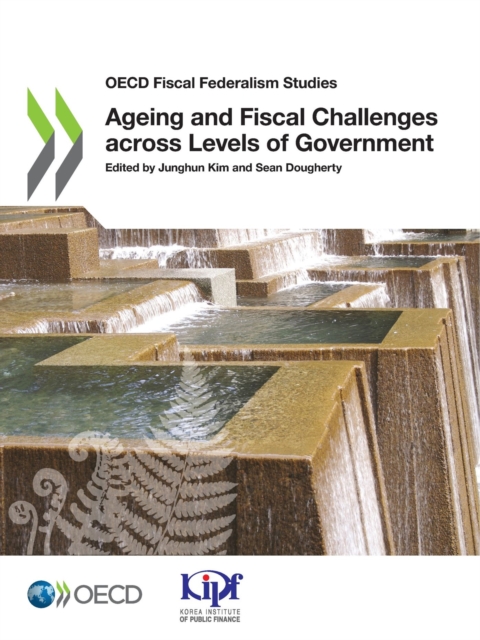 OECD Fiscal Federalism Studies Ageing and Fiscal Challenges across Levels of Government, PDF eBook