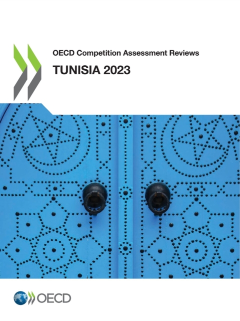 OECD Competition Assessment Reviews: Tunisia 2023, PDF eBook
