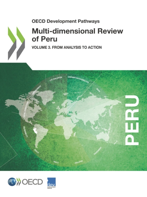 OECD Development Pathways Multi-dimensional Review of Peru Volume 3. From Analysis to Action, PDF eBook