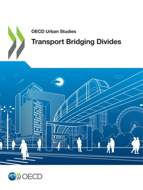 OECD Urban Studies Transport Bridging Divides, PDF eBook